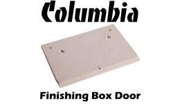 Columbia Finishing Box Door