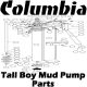 Columbia Tall Boy Mud Pump Parts